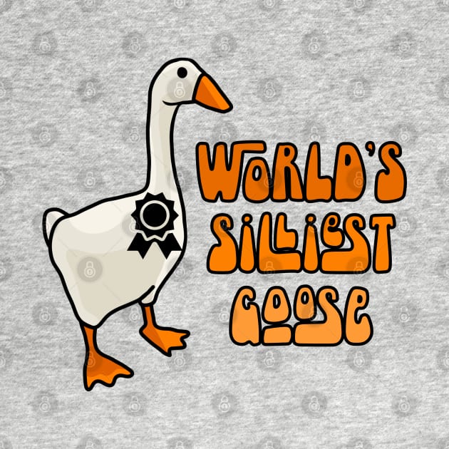 World's Silliest goose by Slightly Unhinged